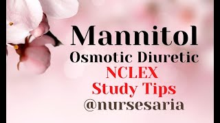 Mannitol  Osmotic Diuretic  NCLEX Study Tips [upl. by Aryc]