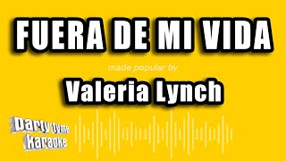 Valeria Lynch  Fuera De Mi Vida Versión Karaoke [upl. by Philan465]