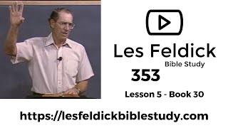 353  Les Feldick Bible Study Lesson 2  Part 1  Book 30  Paul Our Apostle [upl. by Kcirtapnhoj]