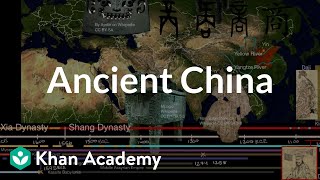 Ancient China  Early Civilizations  World History  Khan Academy [upl. by Aisyle]