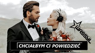 WASSYL  Chciałbym Ci Powiedzieć  Touch by Touch  z rep JOY [upl. by Ripp]