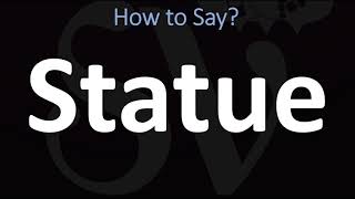 How to Pronounce Statue CORRECTLY [upl. by Hugibert]