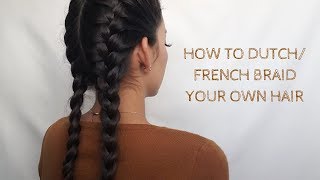 HOW TO DUTCHFRENCH BRAID YOUR HAIR ON YOUR OWN  YADIRA Y [upl. by Mccowyn981]