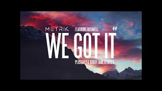 Metrik  We Got It feat Rothwell SPY Remix [upl. by Annaujat]