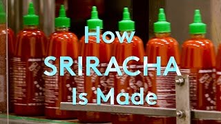 How Sriracha Is Made  How Stuff Is Made  Refinery29 [upl. by Maryanna]