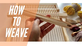 How to Weave  Weaving for Beginners [upl. by Aneertak]