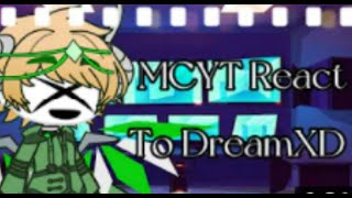 ✩MCYT React To DreamXD✩ [upl. by Hterrag]