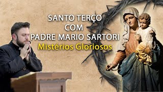 Mistérios Gloriosos  Santo Terço com Padre Mario Sartori [upl. by Ennaus]