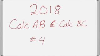 AP Calculus AB amp AP Calculus BC 2018 Exam FRQ 4 [upl. by Orit]