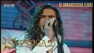 SARATOGA  Si amaneciera LIVE Video Oficial [upl. by Wimsatt239]