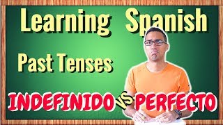 Learn SPANISH past tenses  simple past preterito INDEFINIDO vs present perfect PERFECTO [upl. by Binky]