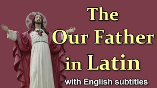 The OUR FATHER  LORDS PRAYER in Latin Slow to Fast [upl. by Etnahs]