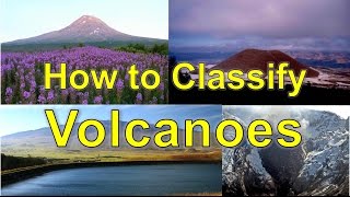 How to Classify Volcanoes [upl. by Rakabuba421]