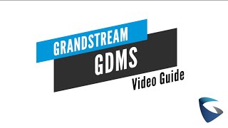 Video Guides  GDMS  Grandstream Device Management System [upl. by Babita46]