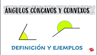 ÁNGULOS CÓNCAVOS Y CONVEXOS  EJEMPLOS [upl. by Jillene]