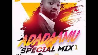 ADADAAMU SPECIAL MIX VOL1 [upl. by Abate]