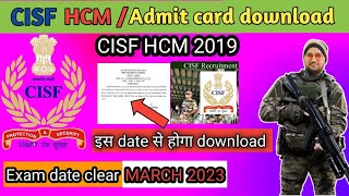 CISF HCM Exam date notice 2019😲 CISF Head Constable Ministerial Exam Date 2022  CISF HCM 2019 [upl. by Alokin657]