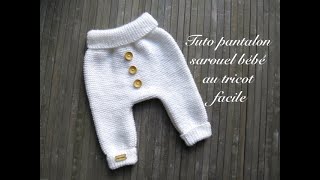 TUTO PANTALON SAROUEL BEBE AU TRICOT FACILE [upl. by Sher140]