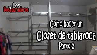 Como hacer ClosetRopero de tablaroca Parte 2 Estructura [upl. by Zanahs126]