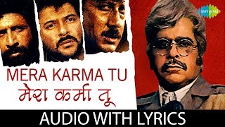 Mera Karma Tu with lyrics  मेरा कर्मा तू के बोल  Suresh Wadkar  Manhar Udhas  MohdAziz [upl. by Ennairrek]