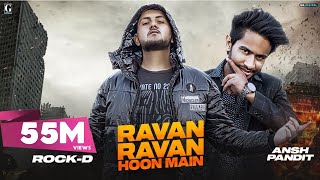 Ravan Ravan Hoon Main  Rock D Official Song Hindi Songs  Geet MP3 [upl. by Carole694]