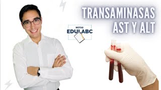 Transaminasas AST y ALT  Laboratorio Clínico  Notas EduLabc [upl. by Waal]