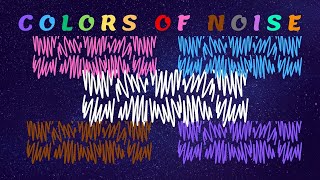 Colors of Noise explained [upl. by Atalie]