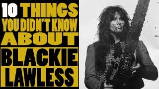 10 Things you didnt know about Blackie Lawless of WASP [upl. by Lebatsirc852]