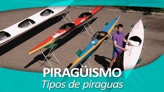 PIRAGÜISMO 6 Tipos de piraguas [upl. by Siroval]