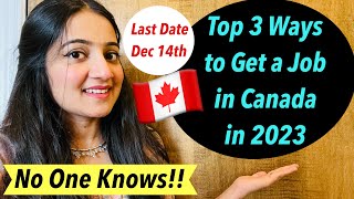 3 WAYS TO GET A JOB IN CANADA IN 2023 THAT NO ONE KNOWS  Canada Jobs for New Immigrants [upl. by Cochran]