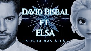 Mucho más allá  David Bisbal ft Carmen Sarahi Elsa  Frozen 2 [upl. by Enirrok4]