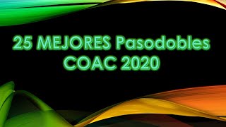 🔥Top 25 MEJORES Pasodobles COAC 2020 [upl. by Nac]