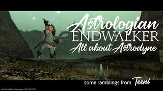 All About Astrodyne FFXIV Endwalker Astrologian [upl. by Sivrahc994]