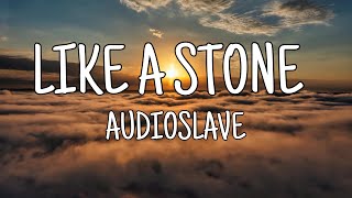 Audioslave  Like A Stone [upl. by Amyas]