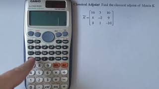 Adjoint Matrix Solved using calculator Casio FX 115ES PLUS [upl. by Anitaf]