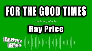 Ray Price  For The Good Times Karaoke Version [upl. by Anilocin]