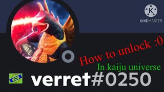 How to unlock VERRET in KAIJU UNIVERSE [upl. by Ahsinid439]