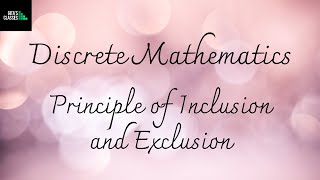 DISCRETE MATHEMATICS  PRINCIPLE OF INCLUSION AND EXCLUSION [upl. by Atin]