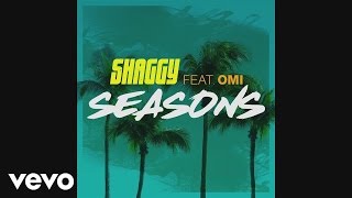 Shaggy  Seasons Audio ft OMI [upl. by Weiler]