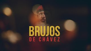 ReportajesT13  Los brujos de Hugo ChÃ¡vez [upl. by Onidranreb]