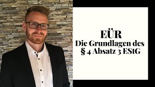 Die Grundlagen des § 4 Absatz 3 EStG  EinnahmenÜberschussRechnung [upl. by Vaenfila]