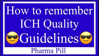 Trick to remember ICH Quality Guidelines [upl. by Culhert949]