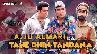 AJJU ALMARI KA TANE DHIN TANDANA  Episode  6  Dramatic Comedy  Web Series  Shehbaaz Khan Team [upl. by Gladdy770]