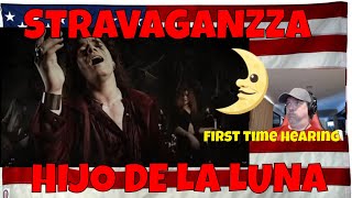 STRAVAGANZZA  HIJO DE LA LUNA VÍDEO OFICIAL  REACTION [upl. by Onateag121]