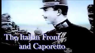 The Italian Front and Caporetto  WW1 Documentary [upl. by Nollahs836]