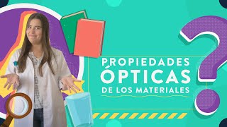 Propiedades ópticas de los materiales  opacos translucidos y transparentes [upl. by Aimehs]