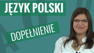 Język polski  Dopełnienie [upl. by Graehl440]