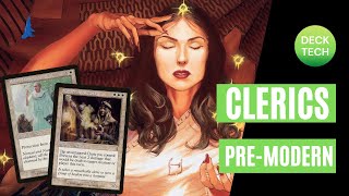 PREMODERN MTG CLERICS Deck Tech [upl. by Ilek]