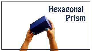 How to Make a Hexagonal Prism [upl. by Dazraf]