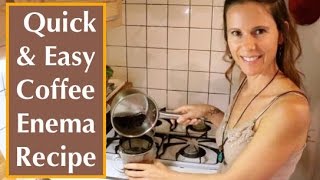 Basic Coffee Enema Procedure Part 1 Coffee Enema Recipe [upl. by Milinda]